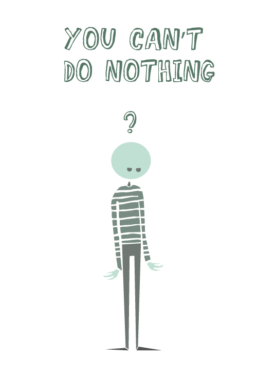 You Can't do Nothing